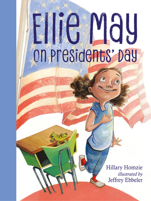 Title details for Ellie May on Presidents' Day by Hillary Homzie - Available